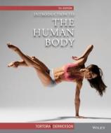 Introduction to the Human Body di Gerard J. Tortora, Bryan H. Derrickson edito da John Wiley & Sons Inc