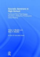 Socratic Seminars in High School di Victor J. Moeller, Marc Moeller edito da Taylor & Francis Ltd