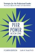 Peer Power, Book One di Judith A. Tindall edito da Taylor & Francis Ltd
