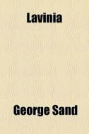 Lavinia di George Sand edito da Livres Generaux