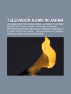 Television News In Japan: Mezamashi Tv, di Books Llc edito da Books LLC, Wiki Series
