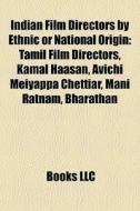 Indian Film Directors By Ethnic Or Natio di Books Llc edito da Books LLC
