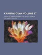 Chautauquan Volume 57 di Chautauqua Institution edito da Rarebooksclub.com