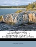 Tudes Pratiques Sur L'hydroth Rapie D'a di Aleksander Lubanski edito da Nabu Press