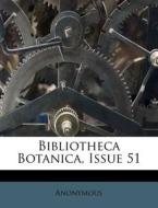 Bibliotheca Botanica, Issue 51 edito da Nabu Press
