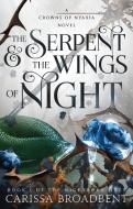 The Serpent & the Wings of Night di Carissa Broadbent edito da BRAMBLE