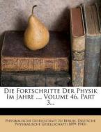 Die Fortschritte Der Physik Im Jahre ..., Volume 46, Part 3... edito da Nabu Press