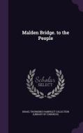 Malden Bridge. To The People edito da Palala Press