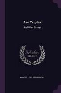 AES Triplex: And Other Essays di Robert Louis Stevenson edito da CHIZINE PUBN