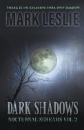 Dark Shadows di Mark Leslie edito da STARK PUB