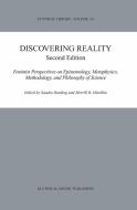 Discovering Reality: Feminist Perspectives on Epistemology, Metaphysics, Methodology, and Philosophy of Science di Merrill B. Hintikka edito da SPRINGER NATURE