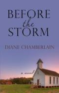 Before the Storm di Diane Chamberlain edito da LARGE PRINT DISTRIBUTION