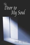 The Door To My Soul di Donald Patton, Ray edito da Publishamerica