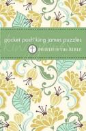 Pocket Posh King James Puzzles di The Puzzle Society edito da Andrews Mcmeel Publishing