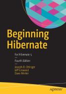 Beginning Hibernate di Joseph B. Ottinger, Jeff Linwood, Dave Minter edito da APRESS L.P.