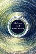Violence and Nonviolence di Peyman Vahabzadeh edito da University of Toronto Press