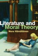 Literature and Moral Theory di Nora Hamalainen edito da BLOOMSBURY 3PL