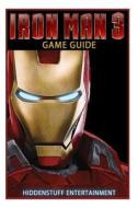Iron Man 3 Game Guide di Josh Abbott edito da Createspace