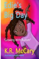 Edie's Big Day: A Child with Autism Book di K. R. McCary edito da Createspace