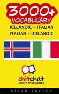 3000+ Icelandic - Italian Italian - Icelandic Vocabulary di Gilad Soffer edito da Createspace