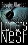 Lena's Nest di Warren Rosalie Warren edito da CreateSpace Independent Publishing Platform
