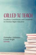 Called to Teach di CHRISTOPHE RICHMANN edito da Pickwick Publications