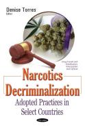 Narcotics Decriminalization edito da Nova Science Publishers Inc