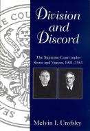 Division and Discord: The Supreme Court Under Stone and Vinson, 1941-1953 di Melvin I. Urofsky edito da UNIV OF SOUTH CAROLINA PR
