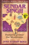Sundar Singh: Footprints Over the Mountains di Geoff Benge, Janet Benge edito da YWAM PUB
