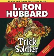 Trick Soldier di L. Ron Hubbard edito da Galaxy Audio