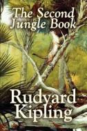 The Second Jungle Book by Rudyard Kipling, Fiction, Classics di Rudyard Kipling edito da Wildside Press