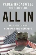 All in: The Education of General David Petraeus di Paula Broadwell edito da Penguin Press