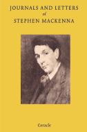 Journals and Letters of Stephen Mackenna di Stephen Mackenna edito da Coracle Press
