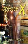 Odyssey X di Kelly M. Velayas edito da Media Creations Inc