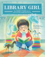 Library Girl: How Nancy Pearl Became America's Most Celebrated Librarian di Karen Henry Clark edito da LITTLE BIGFOOT