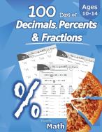 Humble Math - 100 Days of Decimals, Percents & Fractions di Humble Math edito da Libro Studio LLC