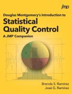 Douglas Montgomery's Introduction to Statistical Quality Control di M. S. Brenda S. Ramirez, Ph. D. Jose G. Ramirez edito da SAS Institute