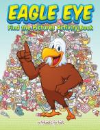 Eagle Eye di Activibooks For Kids edito da Activibooks for Kids