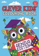 The Clever Kids' Colouring Book di Chris Dickason edito da Michael O'mara Books Ltd