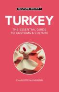 Turkey - Culture Smart! di Charlotte McPherson edito da Kuperard