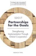 SDG17 - Partnerships for the Goals di Monica Thiel edito da Emerald Publishing Limited