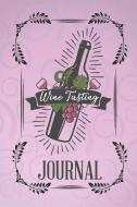 Wine Tasting Jounal di Wolf Mountain Press edito da INDEPENDENTLY PUBLISHED