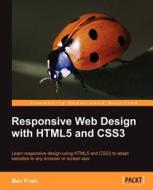 Responsive Web Design with Html5 and Css3 di Ben Frain edito da PACKT PUB