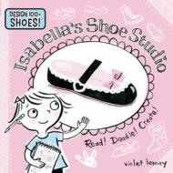 Isabella's Shoe Studio di Violet Lemay edito da Duo Press LLC