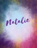 Natalie: Natalie Personalized Sketchbook/ Journal/ Blank Book. Large 8.5 X 11 Attractive Bright Watercolor Wash Purple Pink Ora di Glitzy Designs edito da Createspace Independent Publishing Platform