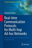Real-time Communication Protocols for Multi-hop Ad-hoc Networks di Reinhard Gotzhein edito da Springer International Publishing