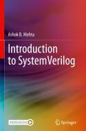 Introduction to SystemVerilog di Ashok B. Mehta edito da Springer International Publishing