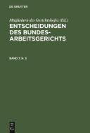 Entscheidungen des Bundesarbeitsgerichts, Band 7, H. 5 edito da De Gruyter