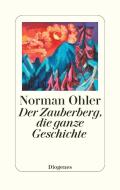 Der Zauberberg, die ganze Geschichte di Norman Ohler edito da Diogenes Verlag AG