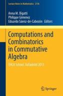 Computations And Combinatorics In Commutative Algebra edito da Springer International Publishing Ag